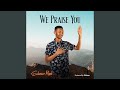 We Praise You mp3