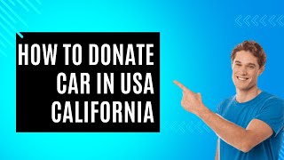 How to donate car in USA California | Tech Education Hub #technology #donation #education