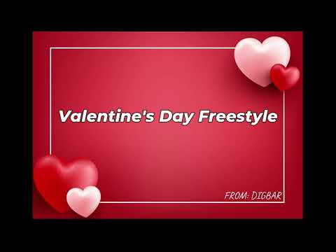 DigBar- Valentine's Day Freestyle
