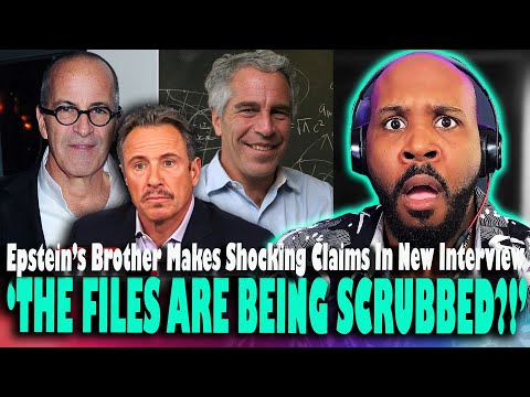 THE FILES ARE BEING SCRUBBED Epstein S Brother Makes SHOCKING Claims Republican Names Removed