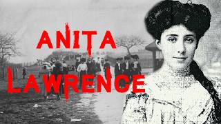 The Sinister & Chilling Case of Anita Dorothy Lawrence