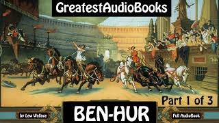 BEN-HUR by Lew Wallace -  Part 1 of 3 - FULL AudioBook | GreatestAudioBooks