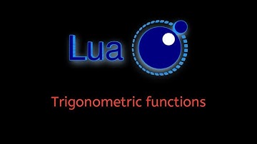 #50 Lua Tutorial: Exploring Trigonometric Functions – math.sin(  ), math.cos(  ), & math.tan(  )