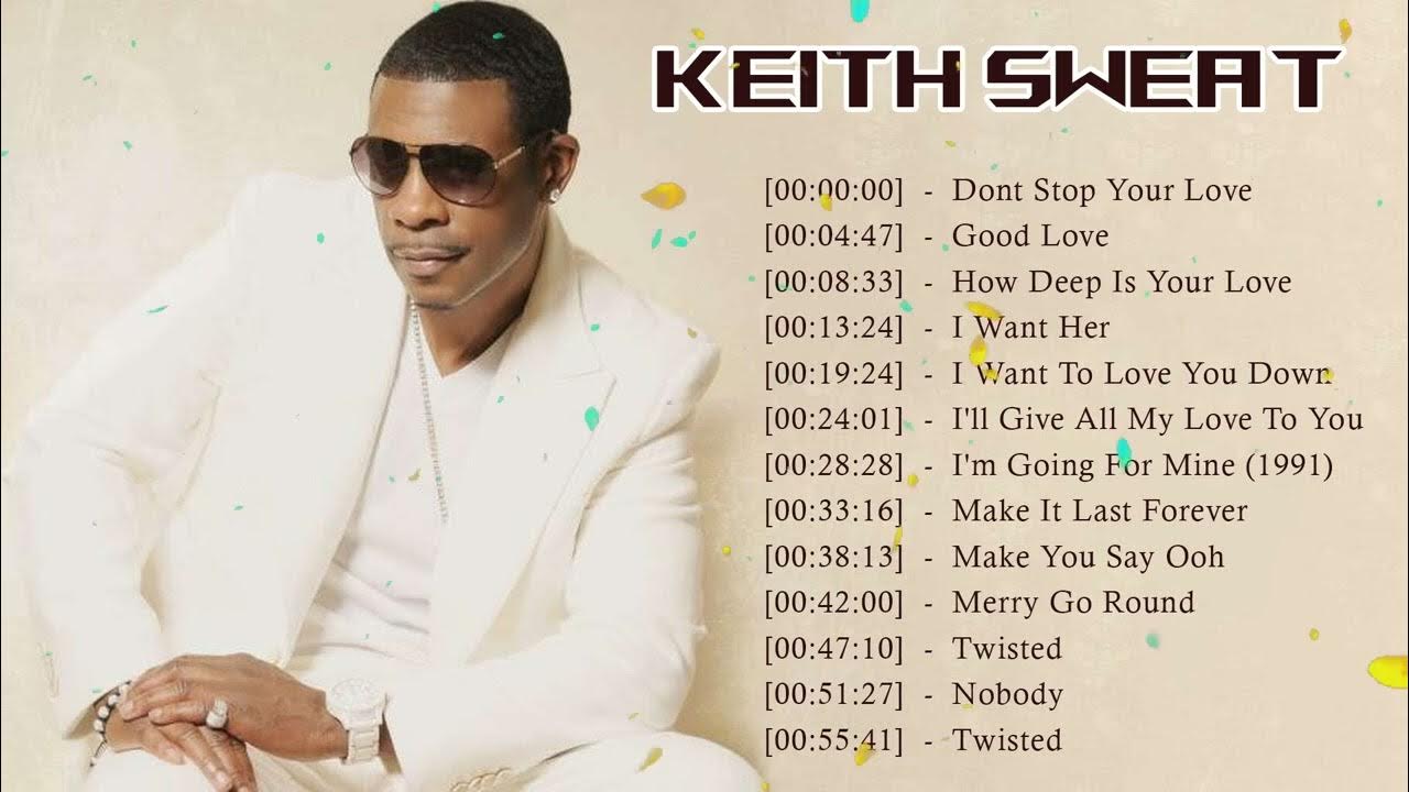 Keith sweat greatest hits best songs keith sweat 70s 80s mary j