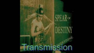 Spear of Destiny - Transmission