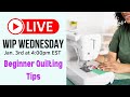 Wip wednesday 116 beginner quilting tips