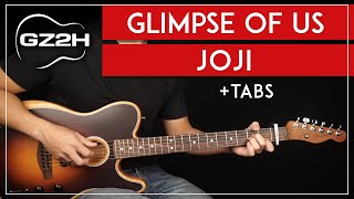 Glimpse Of Us Guitar Tutorial Joji Guitar Lesson |Fingerpicking + Easy Strummed Version + TAB|