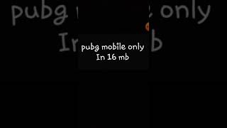 Pubg mobile only in 16 mb screenshot 5