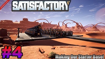 Making Our Starter Base - Satisfactory Early Access Gameplay Update 3 Ep 4