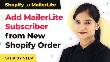 Shopify MailerLite Integration - Add MailerLite Subscriber from New Shopify Order