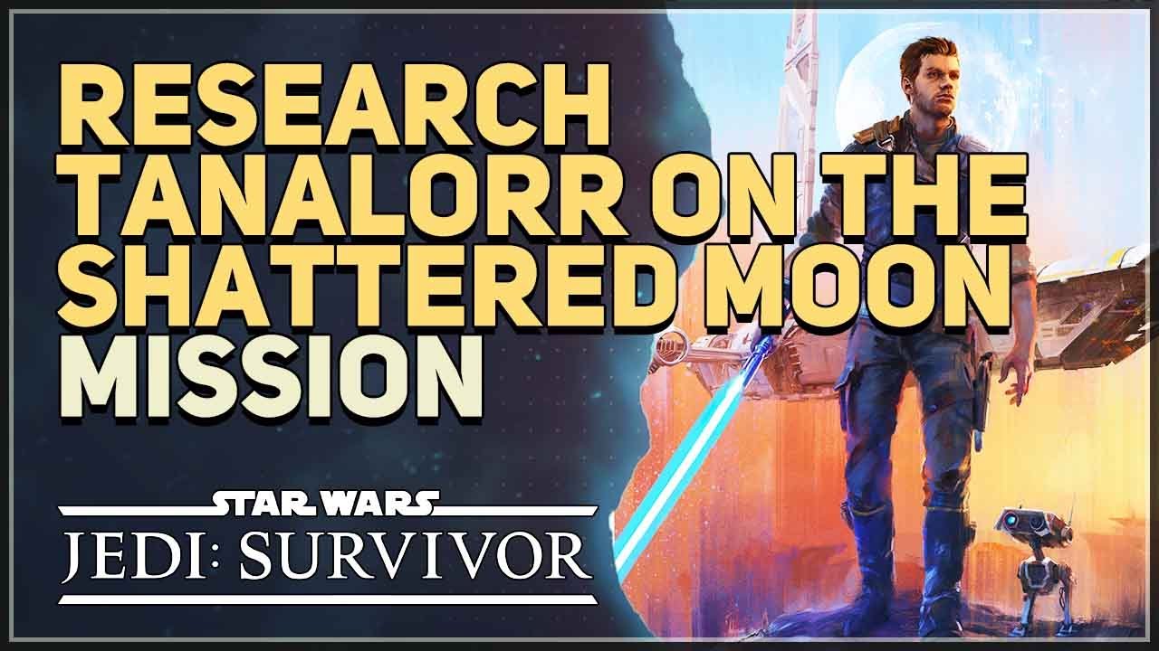 Research Tanalorr On The Shattered Moon Star Wars Jedi Survivor