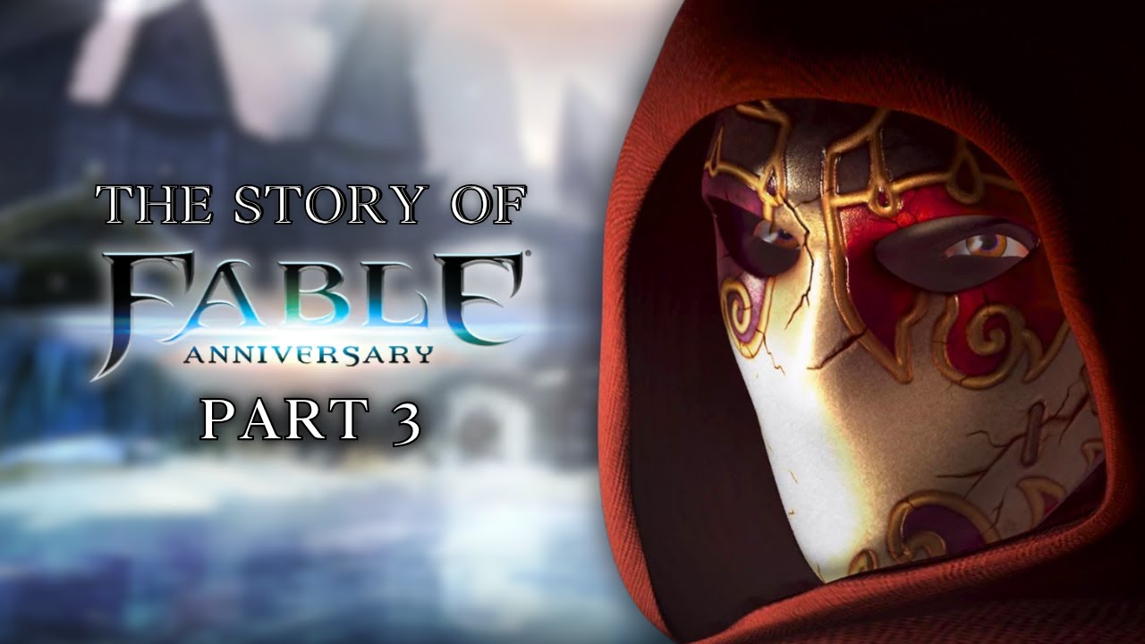 The Story of Fable Anniversary - Part 3 (FINALE) - YouTube