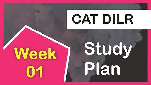 CAT DILR (Logical Reasoning and Data Interpretation) study plan- Week 1