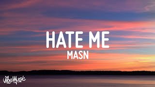 MASN - Hate Me! (Lyrics)