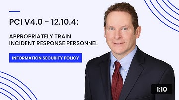 PCI v4.0 - 12.10.4: Appropriately Train Incident Response Personnel