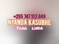 NYANDA KASUBHE SONG LINDA 0747103849 OFFICIAL MUSIC 