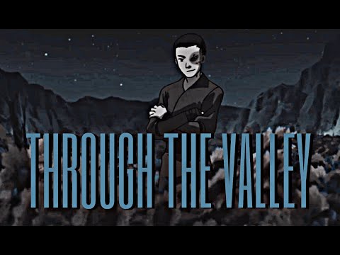 [AVATAR] Zuko // Through the valley