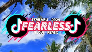 DJ FEARLESS SLOW REMIX TERBARU 2024