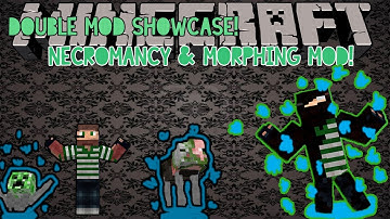 Minecraft Double Mod Showcase: Necromancy & The Morph Mod! (1.6.2)