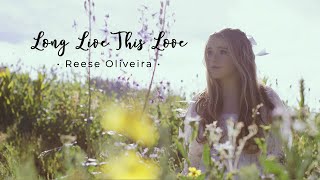 Long Live This Love (by Isak Danielson) - Cover by Reese Oliveira chords