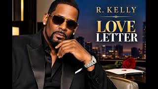 Rkelly - Love Letter 