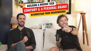 Celebrity Ep 267: Does a Personal Brand Help Build a Tech Company? With Christian from WeAreNoCode! PART 2 Wealth