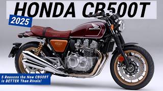 5 Reasons the New 2025 Honda CB500T is BETTER Than Rivals!!