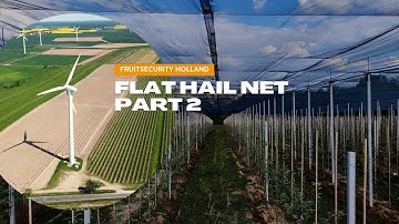 Flat Hail Net System (Germany Part 2/3)- FRUITSECURITY HOLLAND