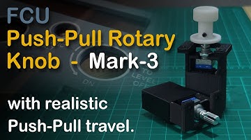 FCU Push-Pull Rotary knob Mk3 sporting 2.5mm push-pull travel - DIY