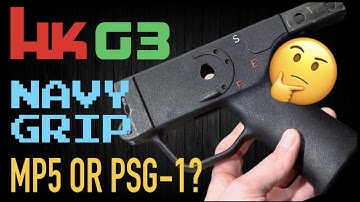 HK SEF Navy Grip Dilemma: For My MP5 or PSG-1?