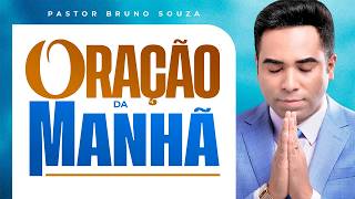 ORAÇÃO DA MANHÃ 25 DE FEVEREIRO 2026 | Pastor Bruno Souza