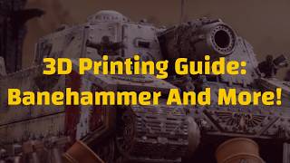 How to print your own Banehammer/Baneblade, Hippogriff AFV and Ogryns!