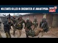J&K: Two Suspected Militants Killed In Encounter At Awantipora