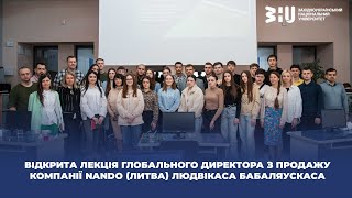 Відкрита лекція глобального директора з продажу компанії Nando (Литва) Людвікаса Бабаляускаса