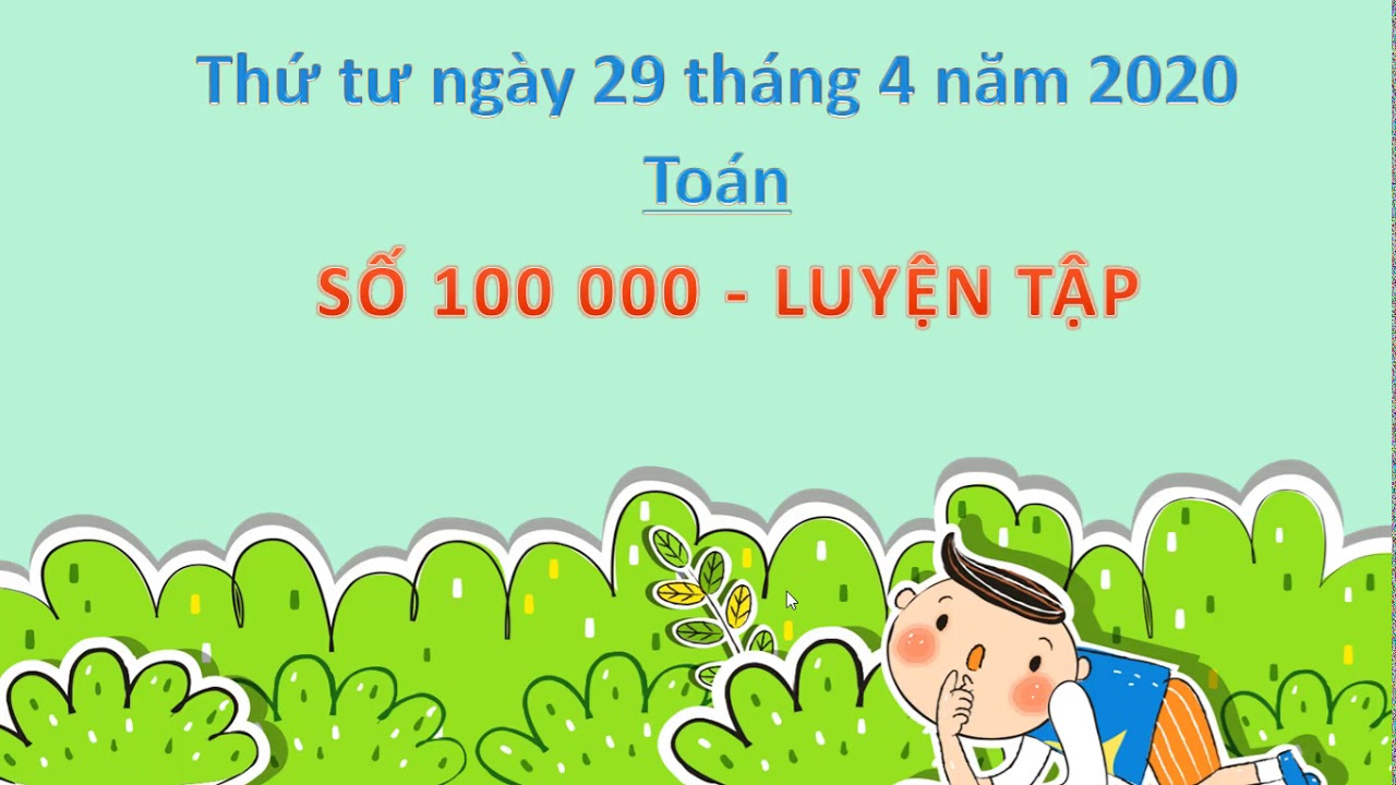 Toán Lớp 3: Số 100 000 - Luyện Tập