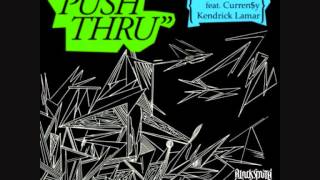 Talib Kweli x Push Thru Ft. Curren$y & Kendrick Lamar