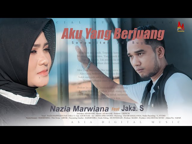 Jaka S Feat Nazia Marwiana - Aku Yang Berjuang (Official Music Video) class=