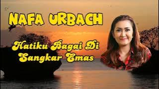 NAFA URBACH_Hatiku Bagai Di Sangkar Emas_(Lirik-Musik)_Ayunk SFchannel