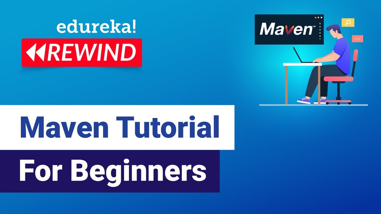Maven Tutorial For Beginners | Introduction to Maven | DevOps Training
