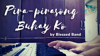 Download lagu Pira-pirasong Buhay Ko - Blessed Band | aRum Cover
