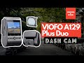 VIOFO A129 Plus Duo - Unboxing & Review