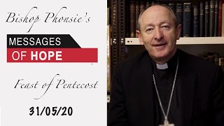 Bishop Phonsie's Messages of Hope: Feast of Pentecost