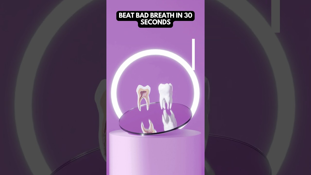 Beat Bad Breath in 30 Seconds  