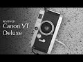 Canon VT Deluxe Review