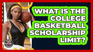 Information What Is The College Basketball Scholarship Limit - College Basketball Insiders News