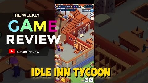 Weekly Game review : Idle inn Tycoon : First try - How to Play - New mobile Game - Copy Cat Gameplay