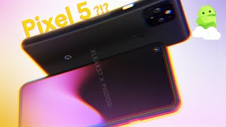 WTF is going on with the Google Pixel 5? (and Pixel 4a 5G!)