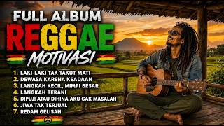 FULL ALBUM REGGAE MOTIVASI 2026 | Langkah Kecil, Mimpi Besar • Temani Perjuangan Hidup 🎧