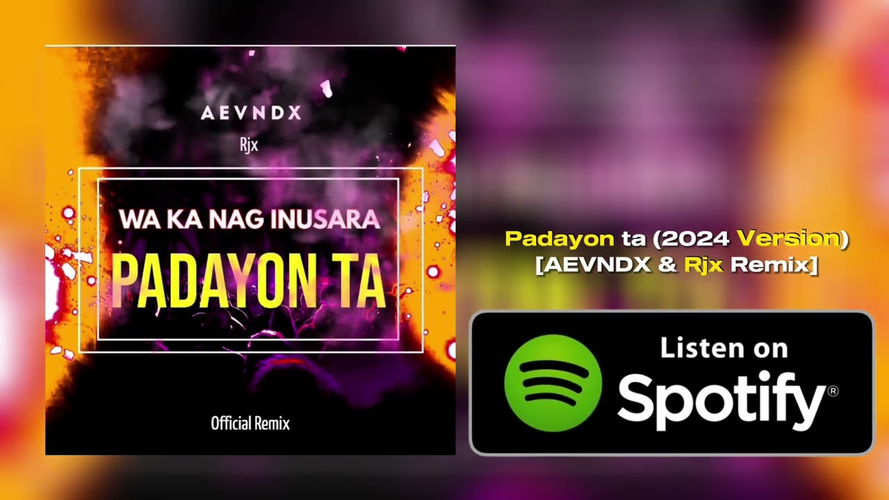 Padayon Ta (2024 Version) [AEVNDX & Rjx Remix] - (Official Audio)