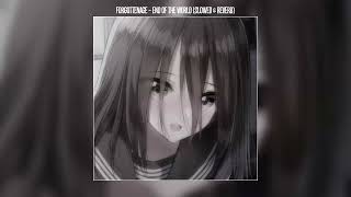 FORGOTTENAGE - End of the World (Slowed & Reverb)
